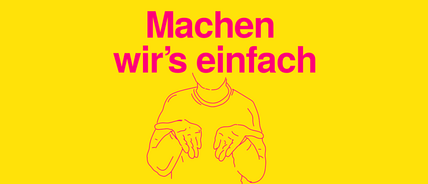 Machen wirs einfach